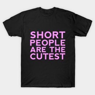 Short People are the Cutest T-Shirt